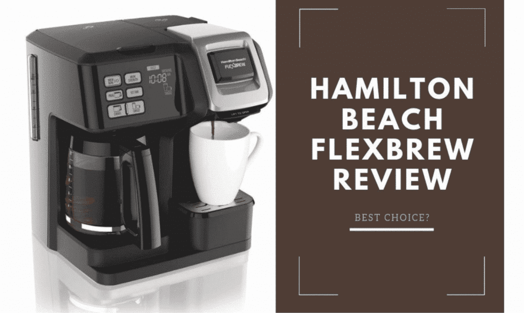 Hamilton Beach FlexBrew Review