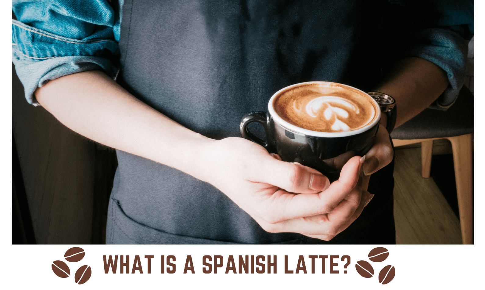 What is a Spanish Latte