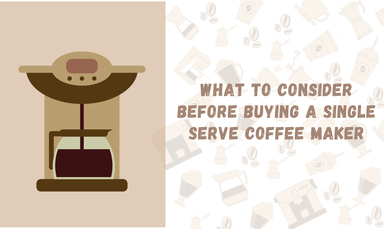 What to Consider Before Buying a Single Serve Coffee Maker