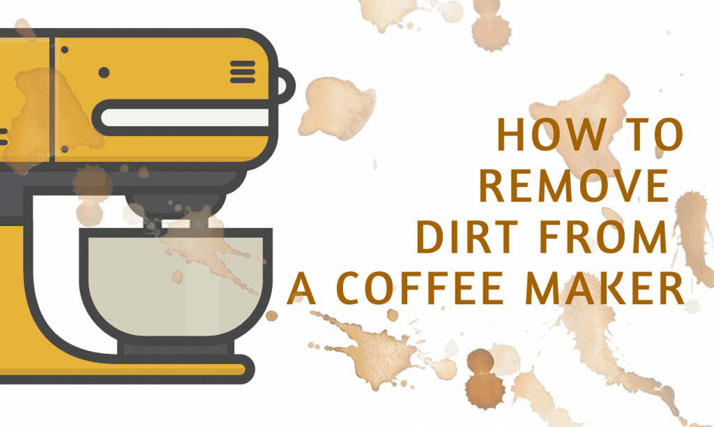 How to Remove Dirt from a Coffee Maker