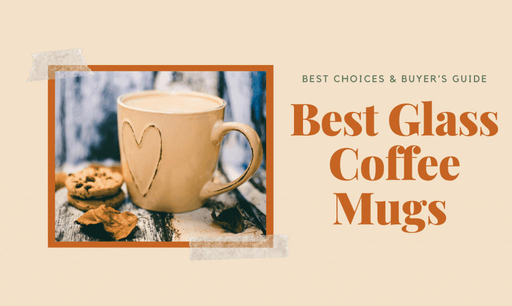 Best Glass Coffee Mugs