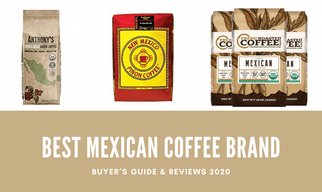 Best Mexican Coffee Brand