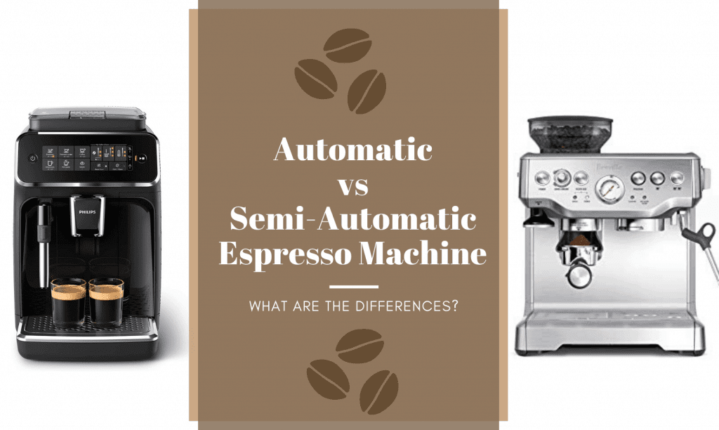 Automatic vs Semi-Automatic Espresso Machine