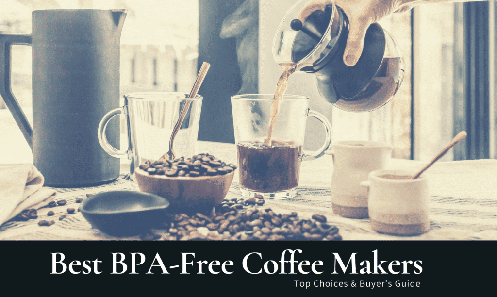 Best BPA-Free Coffee Makers