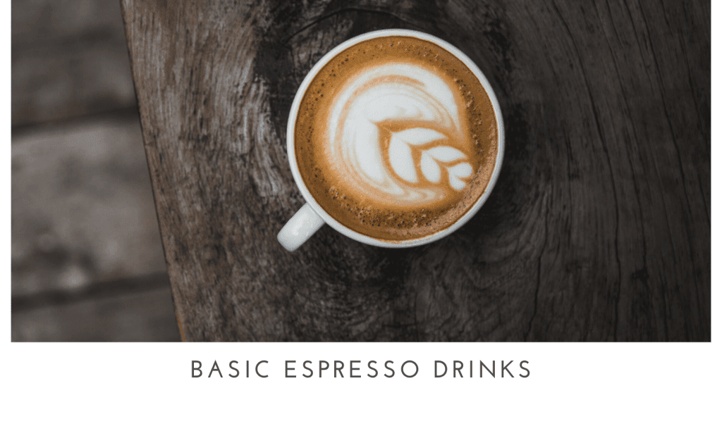 Basic Espresso Drinks