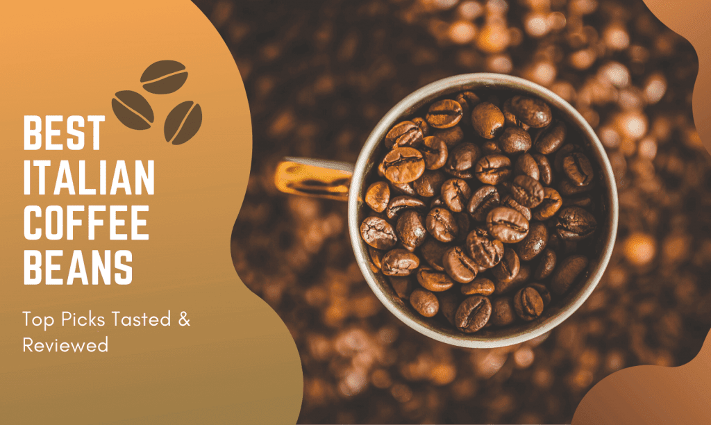 Best Italian Coffee Beans