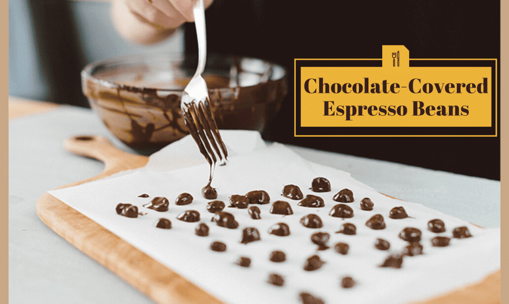 How To Make Chocolate-Covered Espresso Beans