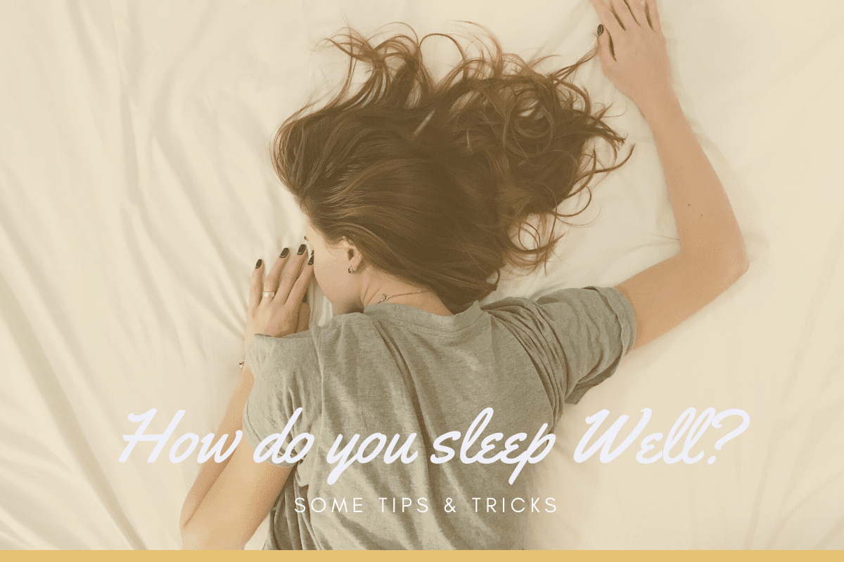 How do you sleep Well