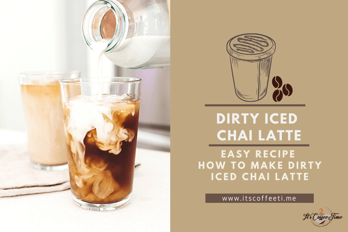 How to Make Dirty Iced Chai Latte