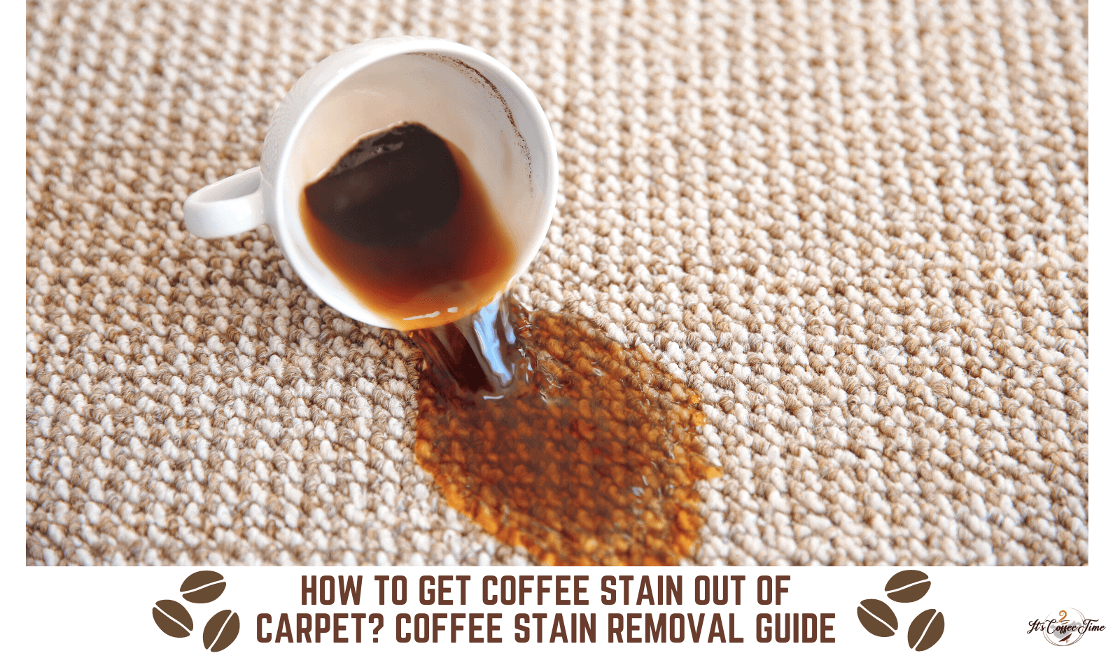 How to Get Coffee Stain Out of Carpet