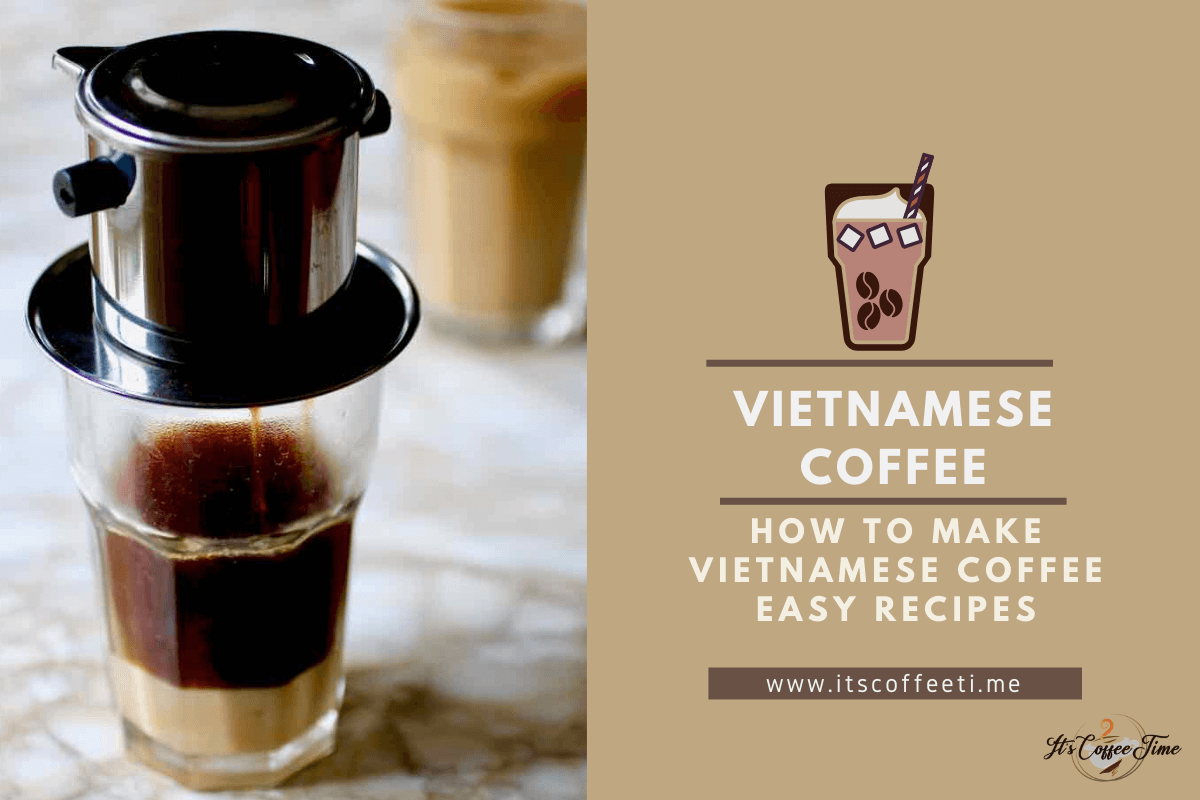 How to Make Vietnamese Coffee Easy Recipes