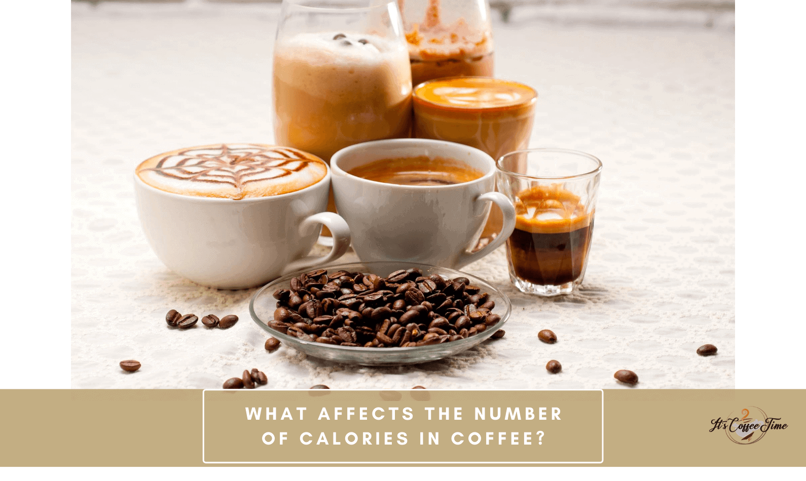 What Affects the Number of Calories in Coffee