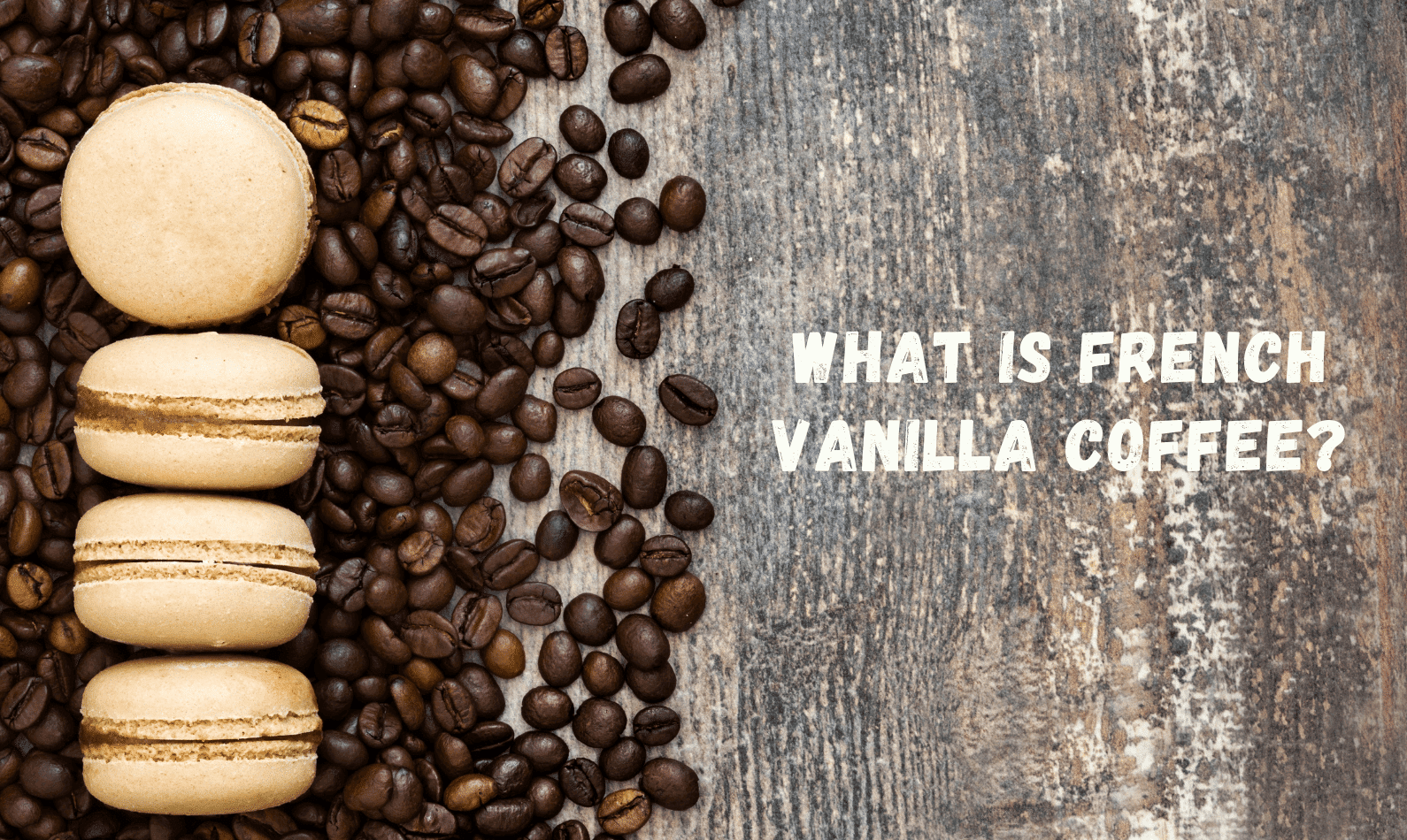 What is French Vanilla Coffee