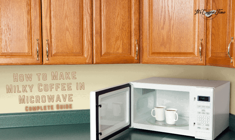 How to Make Milky Coffee in Microwave