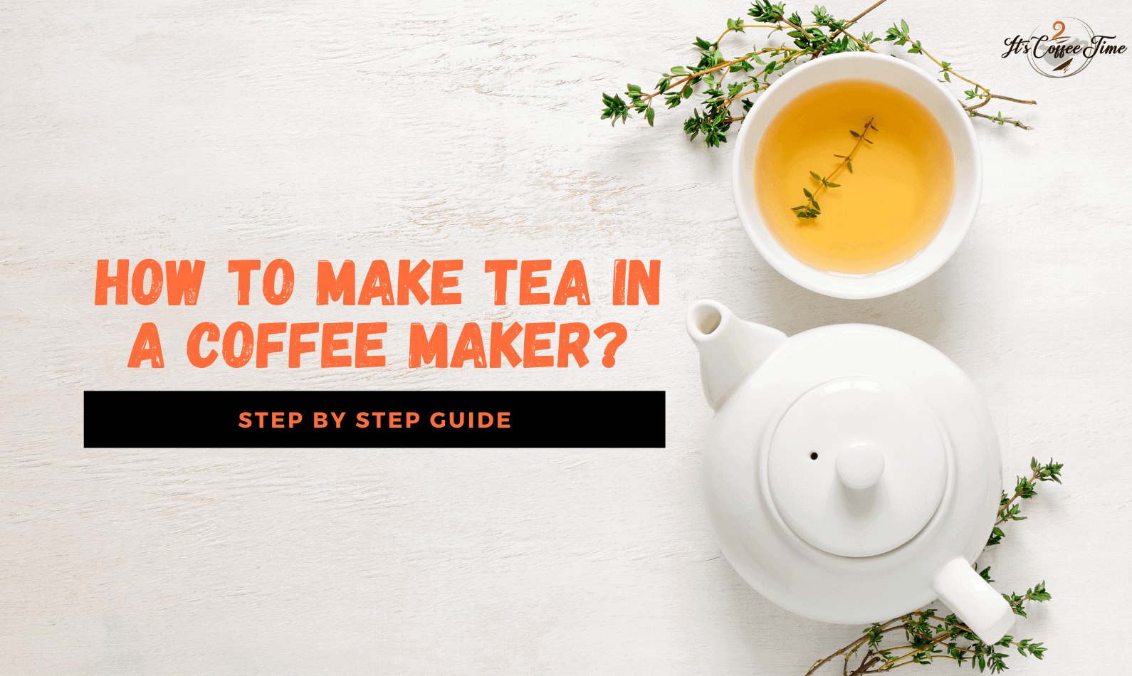 How to Make Tea in a Coffee Maker