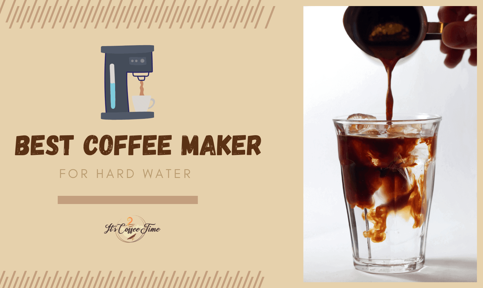 Best Coffee Maker for Hard Water
