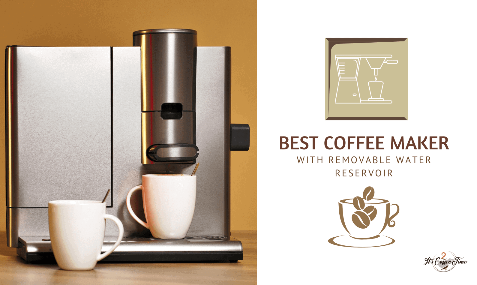 Best Coffee Maker with Removable Water Reservoir