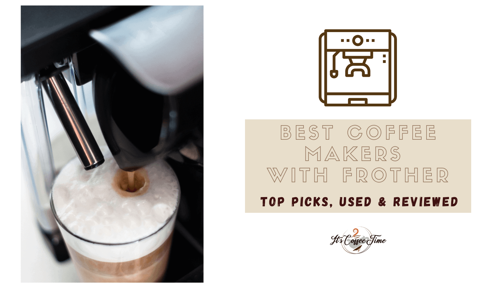 Best Coffee Makers with Frother