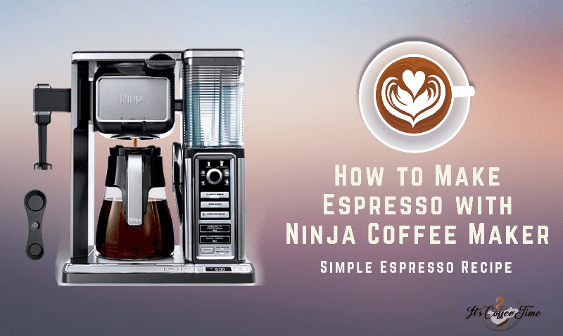 How to Make Espresso with Ninja Coffee Maker