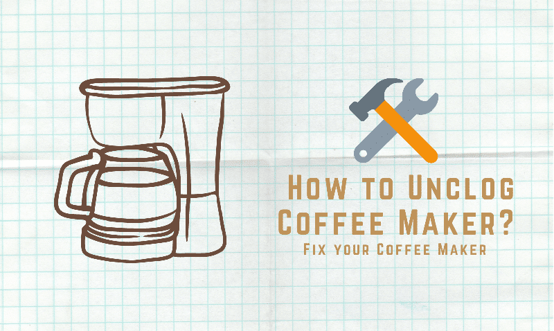 How to Unclog Coffee Maker