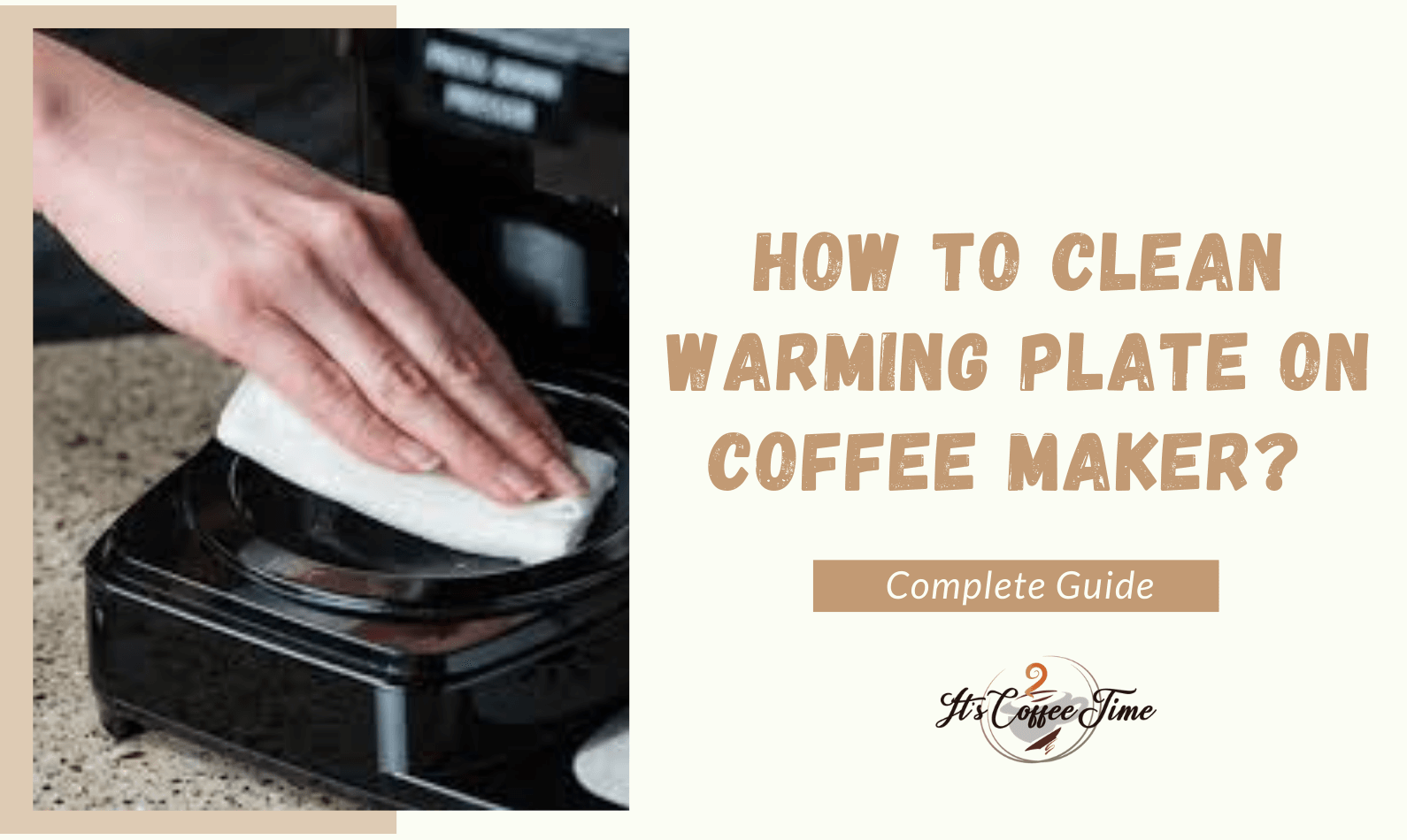 How to Clean Warming plate on Coffee Maker